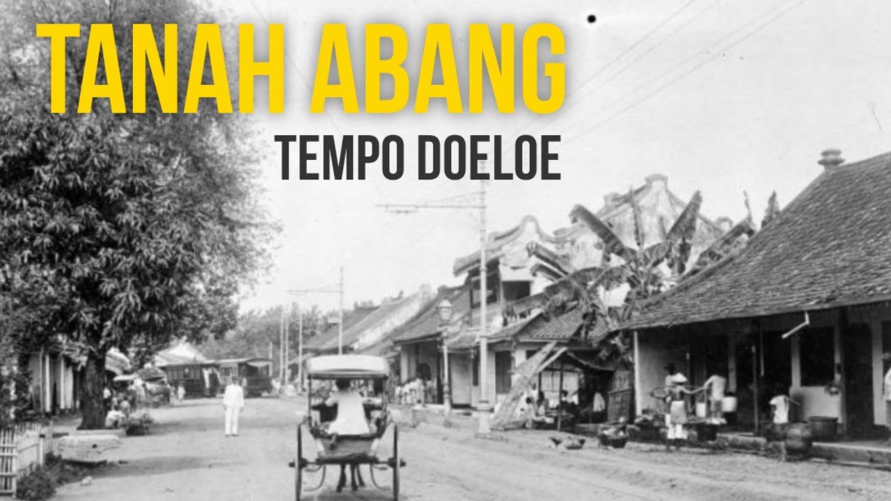 TANAH ABANG TEMPO DOELOE‼️REKAMAN DARI BELANDA - YouTube