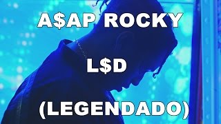 A$AP Rocky - L$D [ÁUDIO] (LEGENDADO)