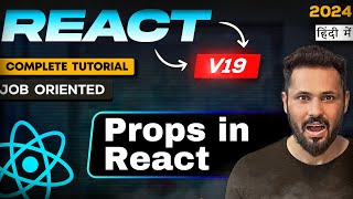 React JS 19 Tutorial in Hindi #18: Props in React JS | Pass data between component