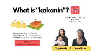 Learn About Kakanin - Filipino Sweet Rice Desserts