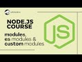 What are Modules & ES modules in Node.js | How to create Custom Module in Node.js