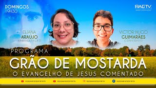 Programa Grão de Mostarda N° 117 - Victor Hugo Guimarães (Menino) - Tema: Os trabalhadores da vinha