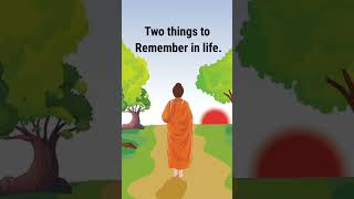 Two things to remember in life || Gautam Buddha Quotes #shorts #buddhism