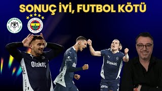 Fenerbahçe Kazandı Ama Oyun Tatmin Etmedi | Maçın Analizi, Açıklamalar ve Detaylar ile Maç Sonu