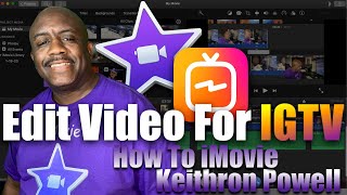 How To iMovie: Edit Portrait Mode Video For IGTV using iMovie