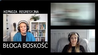 426-PL Basia, Błoga boskość - Aneta Pietrzak Hipnoza Regresyjna