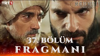 Mehmed: Fetihler Sultanı 37. Bölüm Fragmanı