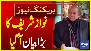 President PMLN Nawaz Sharif's Big Statement | Breaking News | Dawn News