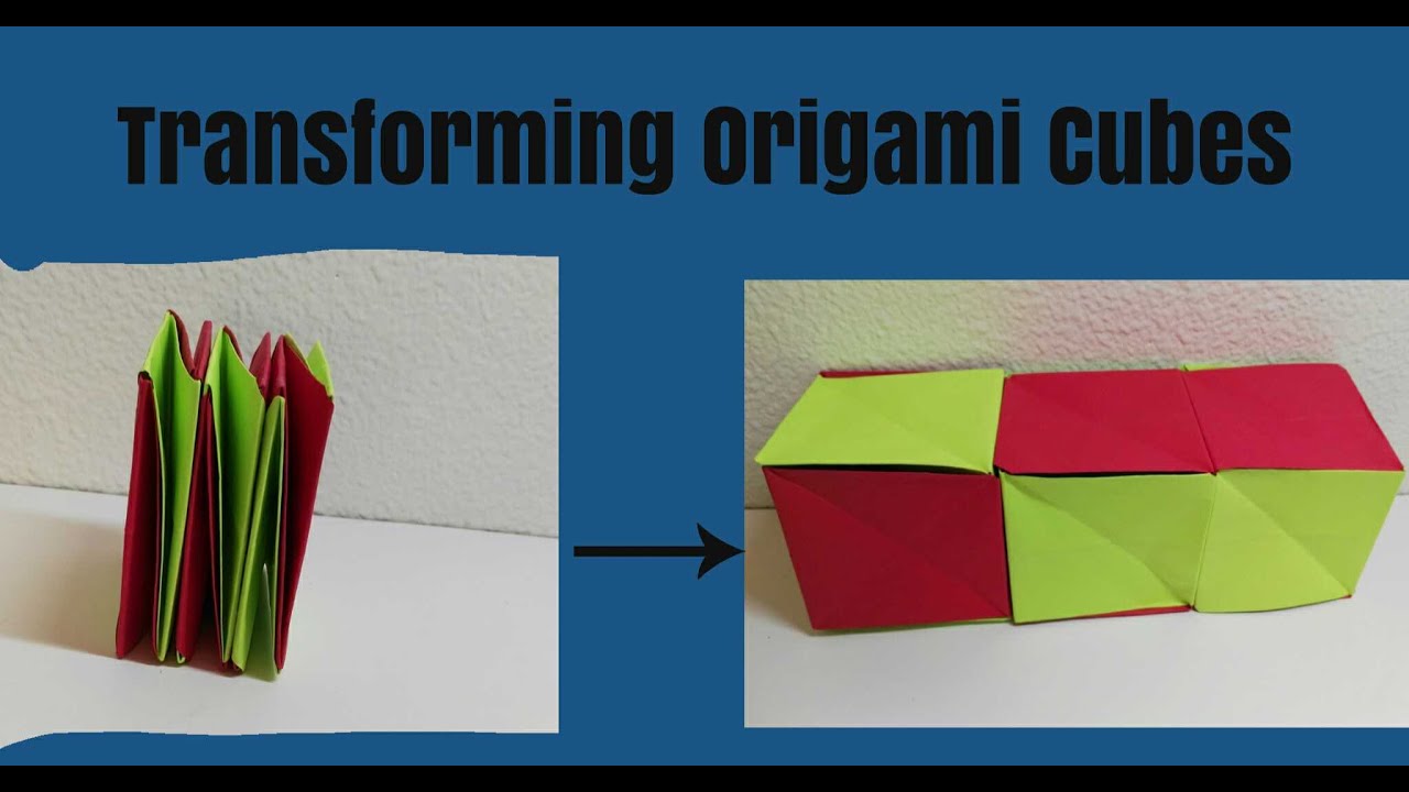 Transforming Origami Cubes Tutorial - YouTube