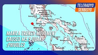 Manila Trench movement caused M5.9 quake: Phivolcs | TeleRadyo Serbisyo