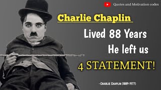 Charlie Chaplin Lived 88 Years He Left us 4 Statements..l Inspirational quotes l