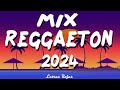 MIX REGGAETON MUSICA 2024 - NEW REGGAETON MUSIC 2024 - BEST REGGAETON MIX MUSIC 2024