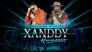 Xanddy Harmonia, Léo Santana - Descontrolada (Vídeo Oficial)