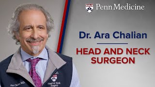 Head and Neck Surgeon: Dr. Ara Chalian