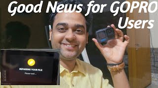 Finally GOPRO REPAIRING FILE , FILE SAVED & FILE REPAIRED PROBLEM SOLVED | GOOD NEWS FOR GOPRO USERS