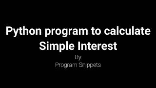 Python Program to Calculate Simple Interest