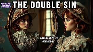 The Double Sin | Agatha Christie Short Story 📖 | Full English Audiobook | Detective Poirot Mystery