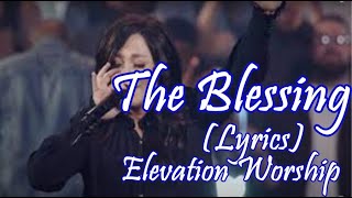 The Blessing - Kari Jobe & Cody Carnes - Elevation Worship - Lyric Video.