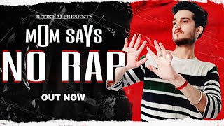 MOM SAYS NO RAP - RITIKRAJ || Hindi Rap || prod.Blazze | Hindi Rap Song - Album(DT)