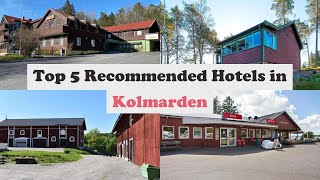 Top 5 Recommended Hotels In Kolmarden | Best Hotels In Kolmarden