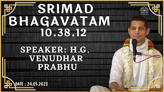 H.G. Venudhar Prabhu_SB-10.38.12_24.05.2023