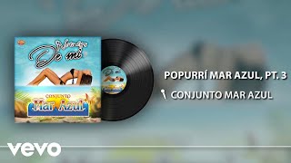 Conjunto Mar Azul - Popurrí Mar Azul, Pt. 3