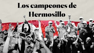 Naranjeros de Hermosillo, el equipo más ganador de la LMP #10AñosElSolDeHermosillo