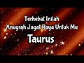 Taurus🌏Terhebat Inilah Anugerah Jagat Raya Untuk Mu🎁🌹