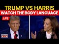 LIVE: Trump vs Harris Debate | Shaking Heads, Handshakes..., Prez Candidates' Body Language Decoded