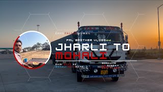 Jharli to mohali |#hr45 #truckie #newvlog