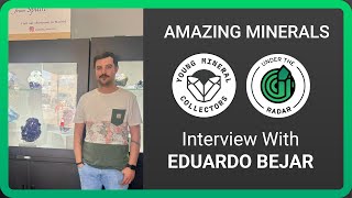 Under the Radar: Eduardo Bejar, Mineral Dealer; Amazing Minerals