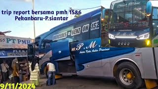 trip report, bersama Pmh 1586, Pekanbaru- P.siantar // part 1/2 #pmh#bussumatra#terminalBrps