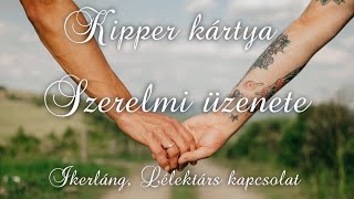 💞❤️ Szerelmi Kipper kártya + angyali üzenet - Ikerláng, Lélektárs kapcsolat 💝🪷💝