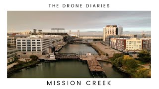 The Drone Diaries | Mission Creek San Francisco CA | DJI Spark Aerial Video Drone Footage