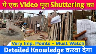 ये एक Video पूरा Shuttering का Detailed Knowledge करवा देगा। Shuttering Work Complete Process