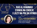 waszaturystyka podcast 23 ras al khaimah stawia na emocje i liczy na polski rynek