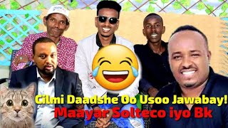 Cilmi daadshe oo usoo Jawaabtay Maayar Solteco iyo Alfanan Bk |Su'aalo Qosol ah | Diraac Iyo daadshe