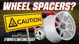 IS IT OK TO USE WHEEL SPACERS?  Things to consider!