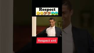 respect xml #ronaldo #respectxml