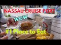 My TOP Food Recommendation for Nassau Cruise Port