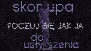 Skorupa - Poczuj się jak Ja (prod. Apriljoke)