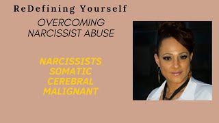 Narcissists- Somatic, cerebral and malignant