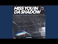 Miss You in Da Shadow (Radio Edit)