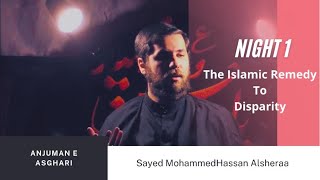 Ashra Zainabiyya Night 1 - Sayed MohammedHassan Alsheraa: The Islamic remedy to Disparity