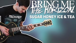 Bring Me The Horizon  Sugar Honey Ice And Tea  Guitar Cover  Tabs
