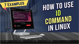 How to Use “id” Command in Linux [7 Practical Examples] | LinuxSimply