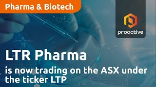 LTR Pharma announces company is now trading on the ASX under the ticker LTP