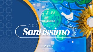 Missa e Adoração ao Santíssimo 16/01/2024 às 20h