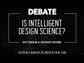 Debate: Is Intelligent Design Science?