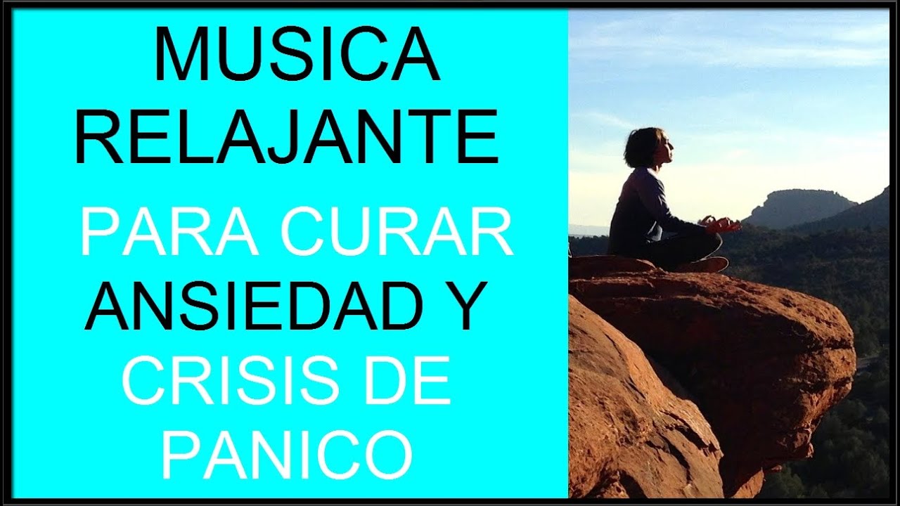 MÚSICA RELAJANTE PARA CALMAR ANSIEDAD Y CRISIS De PÁNICO| VENCER El ...